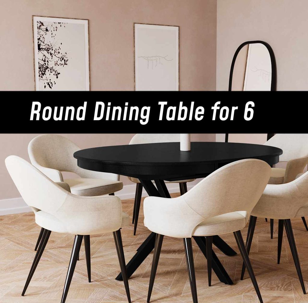 Round Dining Table for 6